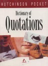 Goyal Saab Hutchinson Pocket Dictionaries U.K Dictionary of Quotations